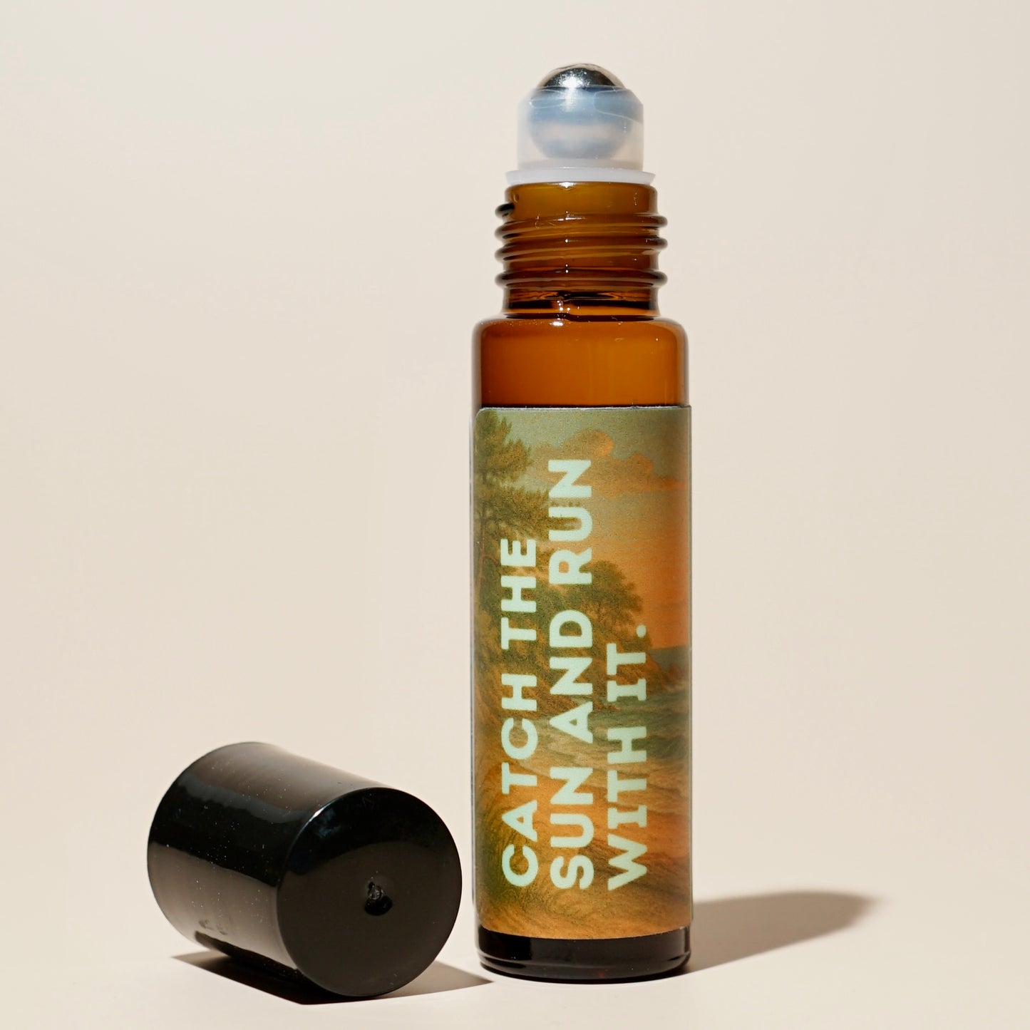 Catch The Sun And Run With It.